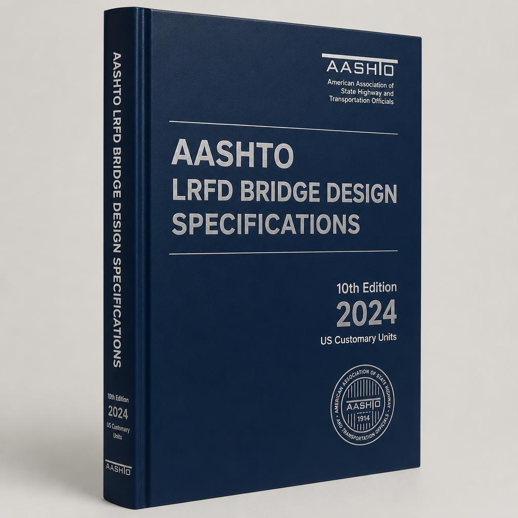 AASHTO LRFD Bridge Design Specifications, 10th Edition, 2024